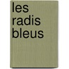 Les Radis Bleus door Pierre Autin-Grenier