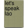 Let's Speak Lao by James Higbie