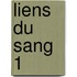 Liens Du Sang 1
