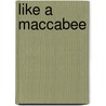 Like a Maccabee door Barbara Bietz