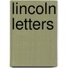 Lincoln Letters door Abraham Lincoln