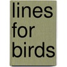 Lines For Birds door John Wolseley