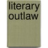 Literary Outlaw