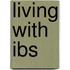 Living With Ibs