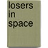 Losers in Space
