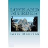 Love And Murder door Robin A. Moulton