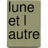 Lune Et L Autre