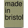 Made in Bristol by David Bolton