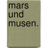 Mars und Musen. door Lothar Jordan