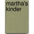 Martha's Kinder