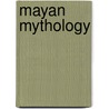 Mayan Mythology door Greenhaven