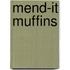 Mend-it Muffins