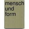 Mensch Und Form by Erich Mendelsohn