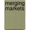 Merging Markets door Ulf Nielsson