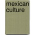 Mexican Culture