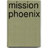 Mission Phoenix