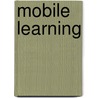 Mobile Learning by Knut Ola Topland