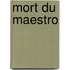 Mort Du Maestro