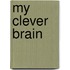 My Clever Brain