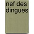 Nef Des Dingues