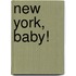New York, Baby!