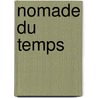 Nomade Du Temps door Michae Moorcock