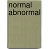 Normal Abnormal door Irmgard Ebner