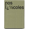 Nos Ï¿½Coles by Napol�On Legendre