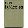 Nos Ï¿½Coles door Napol�On Legendre