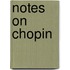 Notes On Chopin