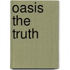 Oasis The Truth by Tony McCarroll