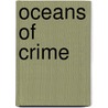 Oceans Of Crime by Carolin Liss