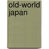 Old-World Japan door Frank Rinder