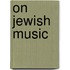 On Jewish Music