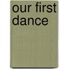 Our First Dance door Judy Lynn Lynn Hubbard