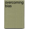 Overcoming Bias door Sue Ellen Christian