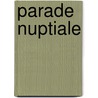 Parade Nuptiale by Donal Kingsbury