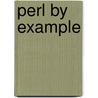 Perl by Example by Ellie Quigley
