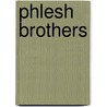 Phlesh Brothers door Ian E. Kolenda