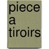 Piece a Tiroirs