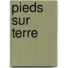 Pieds Sur Terre door Marvin Albert