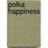 Polka Happiness