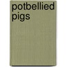 Potbellied Pigs door Kristin Petrie