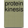 Protein Kinesis door Cold Spring Harbor Laboratory Press