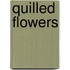 Quilled Flowers