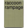 Raccoon Rampage door Nadia Shireen