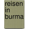 Reisen in Burma door Alice Schwarzer