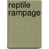 Reptile Rampage
