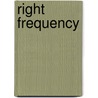 Right Frequency door Van Lucas Michael