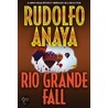 Rio Grande Fall door Rudolfo Anaya